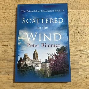 Scattered to The Wind by Peter Rimmer